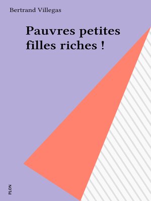 cover image of Pauvres petites filles riches !